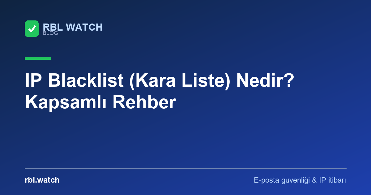 RBL Watch blog görseli — e-posta güvenliği ve IP kara liste