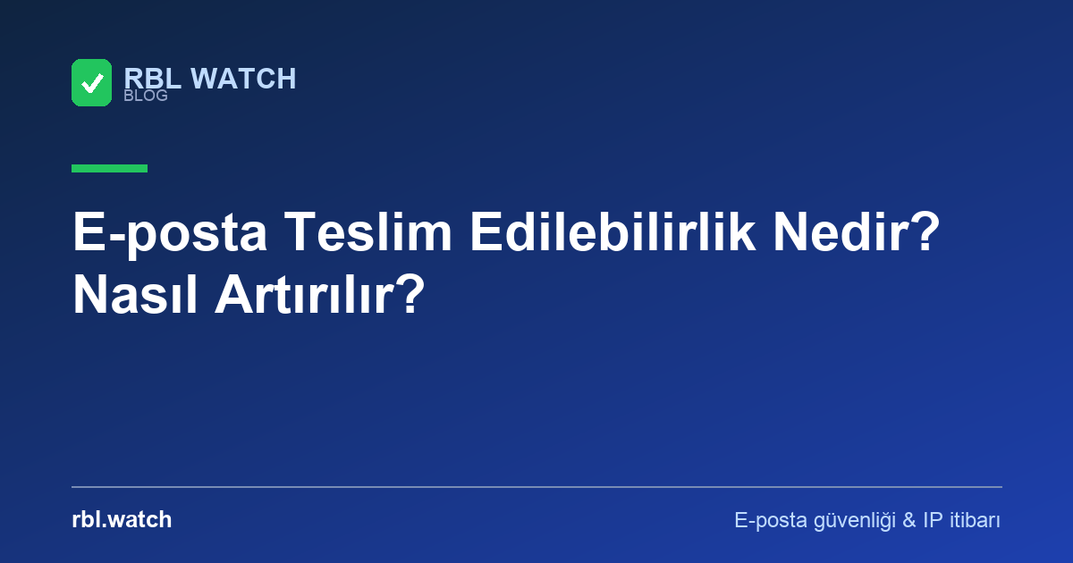 RBL Watch blog görseli — e-posta güvenliği ve IP kara liste