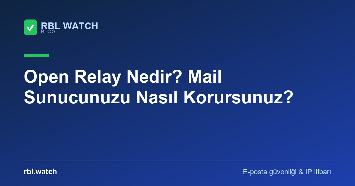 RBL Watch blog görseli — e-posta güvenliği ve IP kara liste