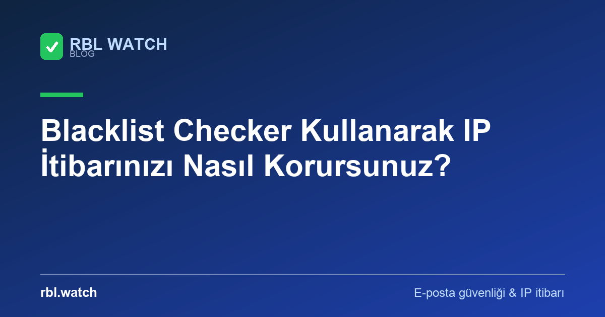 RBL Watch blog görseli — e-posta güvenliği ve IP kara liste