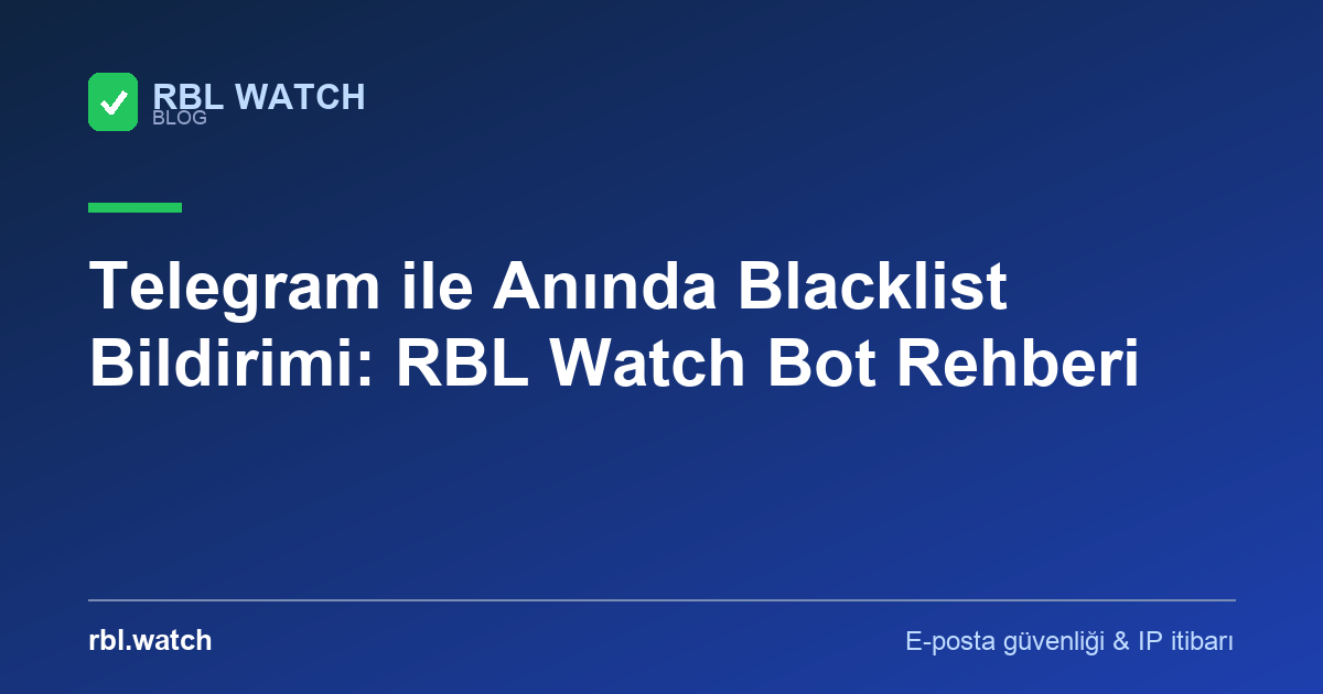 RBL Watch blog görseli — e-posta güvenliği ve IP kara liste