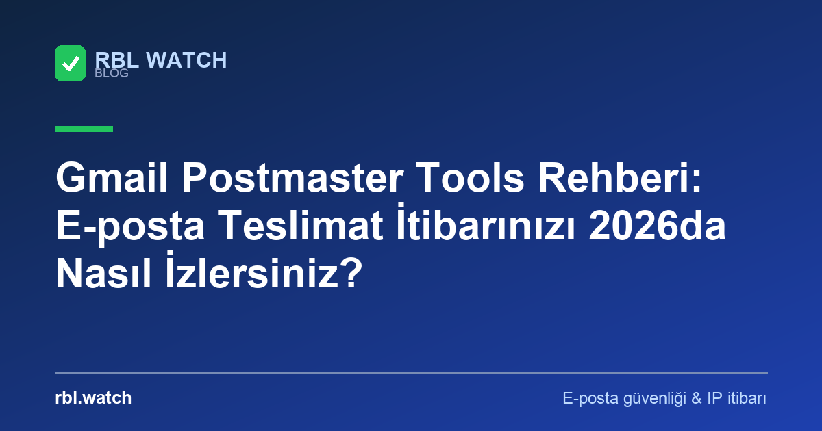 RBL Watch blog görseli — e-posta güvenliği ve IP kara liste