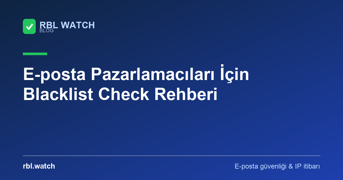 RBL Watch blog görseli — e-posta güvenliği ve IP kara liste