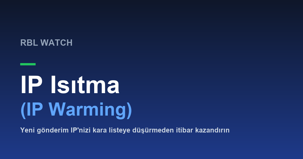 IP ısıtma (IP warming) rehberi