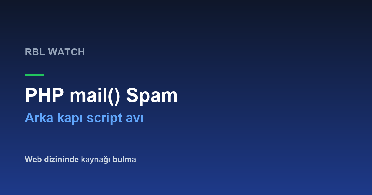 PHP mail() ile Gönderilen Spam Nasıl Bulunur?